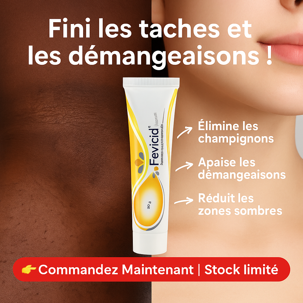 Fevicid Crème – Anti-Mycoses, Tâches Noires et Boutons de Rasage | Résultats rapides et visibles